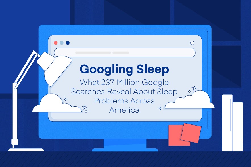 Googling Sleep: What 237 Million Google Searches Reveal About Sleep Problems Across America